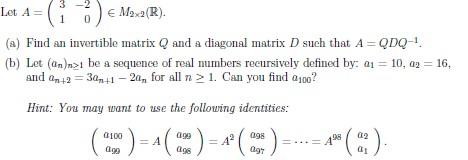 Solved Let A=(31−20)∈M2×2(R). (a) Find an invertible matrix | Chegg.com