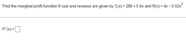 Solved Find the marginal profit function if cost and revenue | Chegg.com