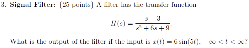 Solved Signal Filter: {25 points } A filter has the transfer | Chegg.com