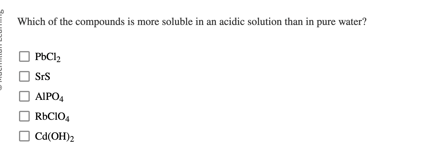 Solved Which Of The Compounds Is More Soluble In An Acidic | Chegg.com