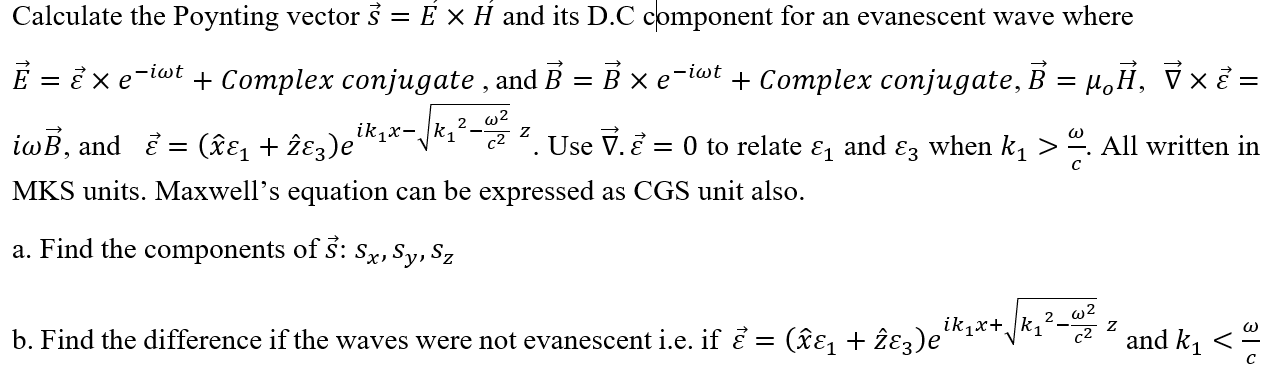 Solved Vhe Iwt Calculate The Poynting Vector S E X H Chegg Com