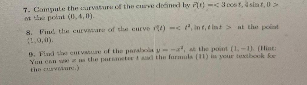 Solved 7. Compute the curvature of the curve defined by r(t) | Chegg.com