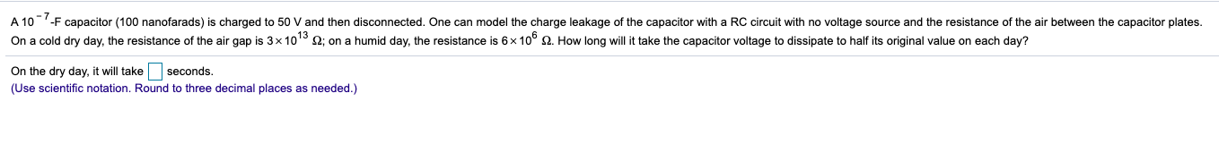 Solved A 10-?-F capacitor (100 nanofarads) is charged to 50 | Chegg.com