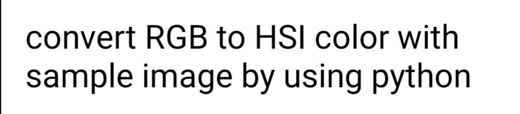 Solved convert RGB to HSI color with sample image by using | Chegg.com