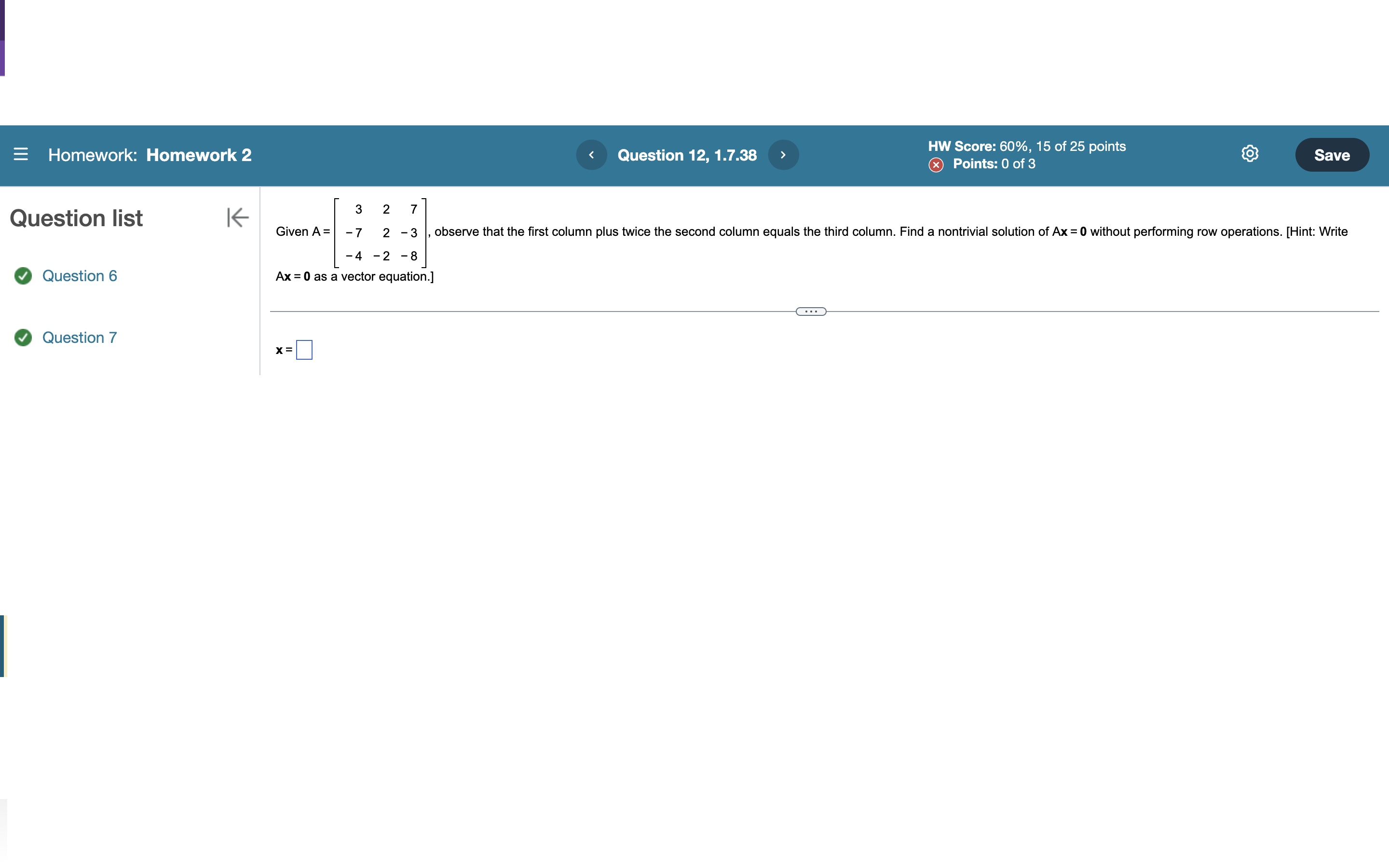 Solved Given A=⎣⎡3−7−422−27−3−8⎦⎤, observe that the first | Chegg.com