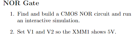 Solved NOR Gate 1. Find and build a CMOS NOR circuit and run | Chegg.com