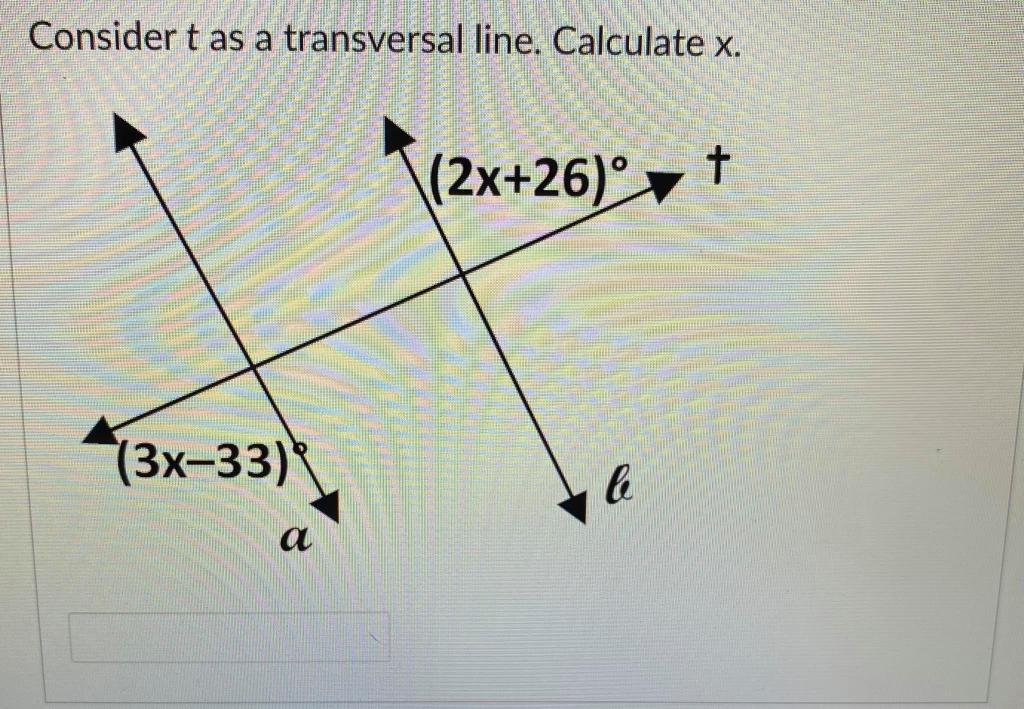 Solved Consider t as a transversal line. Calculate x.