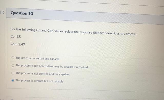 Solved Question 10 For The Following Cp And Cpk Values Chegg Com