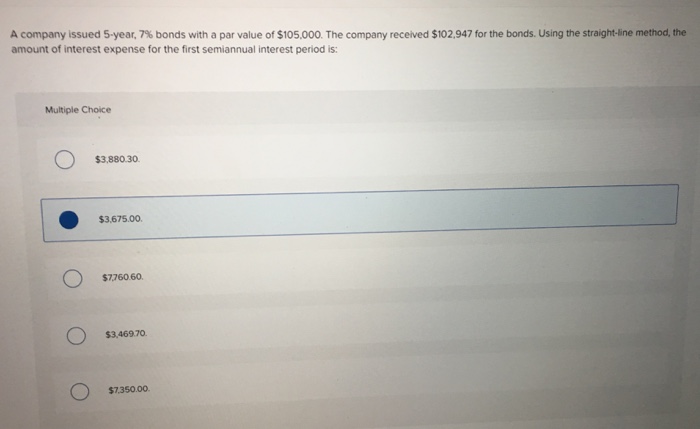 solved-a-company-issued-5-year-7-bonds-with-a-par-value-of-chegg