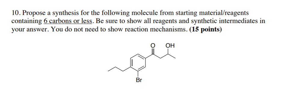 Solved 10. Propose a synthesis for the following molecule | Chegg.com