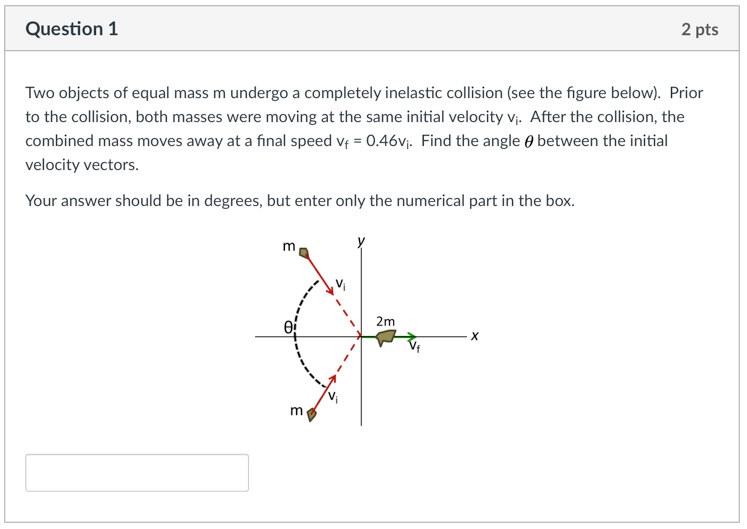 Solved Question 1 2 pts Two objects of equal mass m undergo | Chegg.com