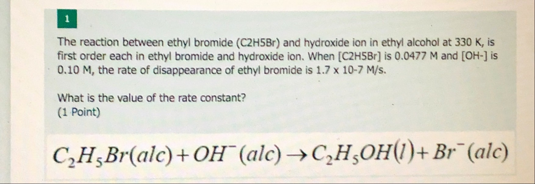 Solved 1 The reaction between ethyl bromide (C2H5Br) and