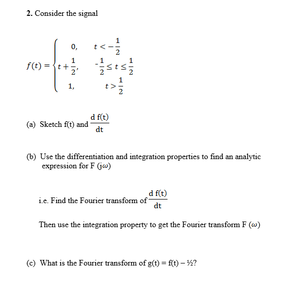 Solved 2. Consider the signal 0 1, t> d f(t) (a) Sketch fc) | Chegg.com