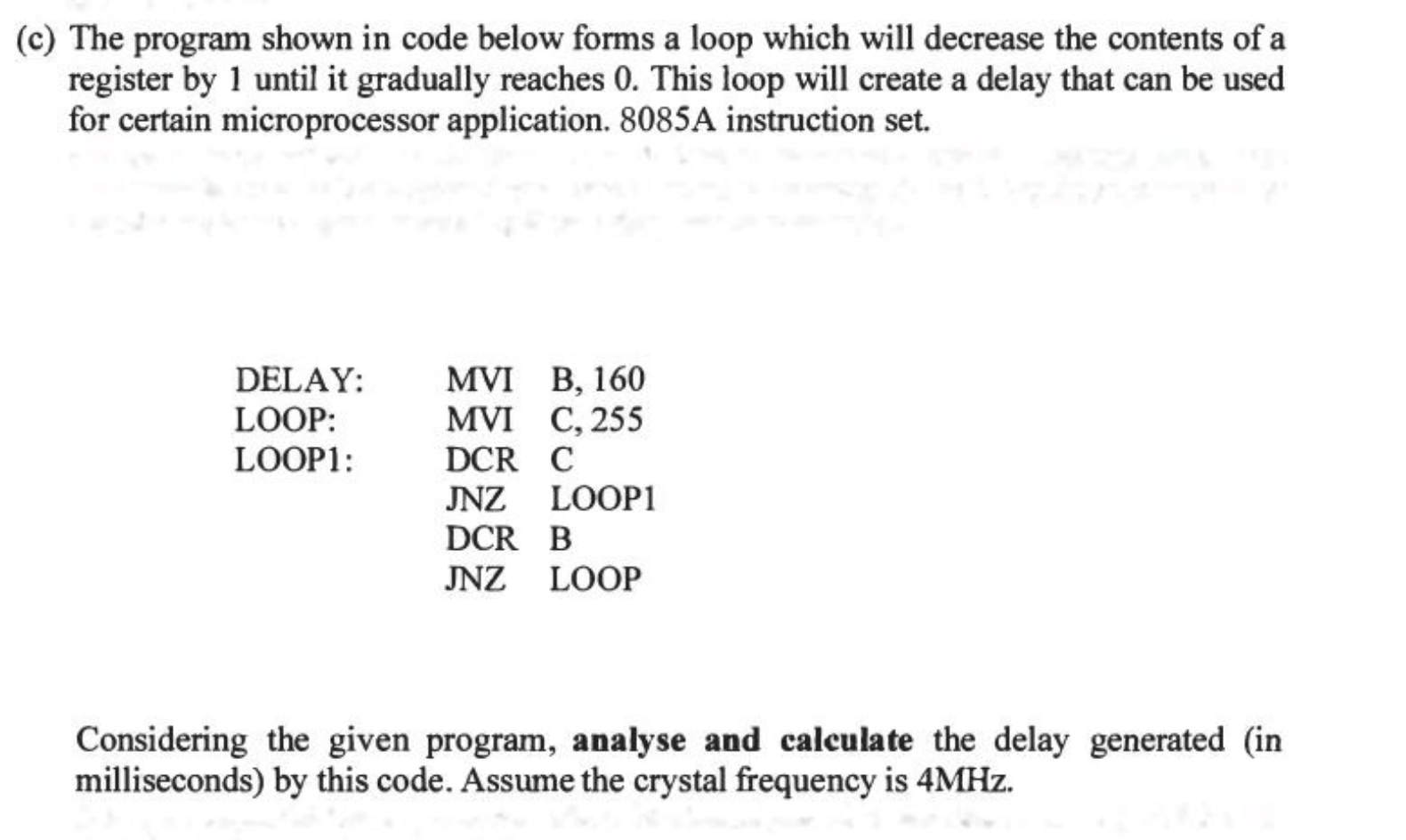 Solved c) The program shown in code below forms a loop which | Chegg.com