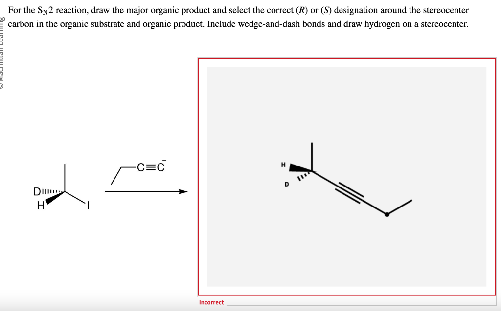 Solved For the SN2 reaction, draw the major organic product