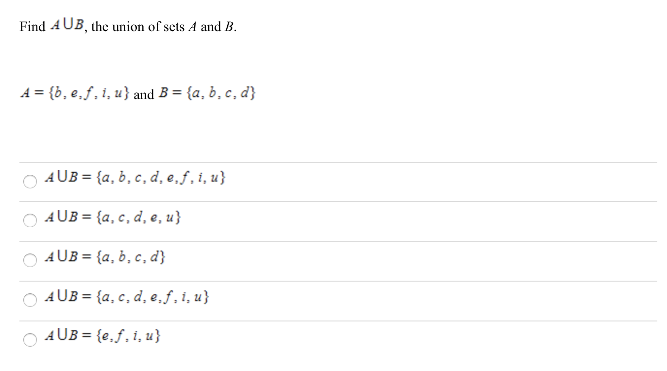 Solved Find A Ub The Union Of Sets A And B A B E F I Chegg Com