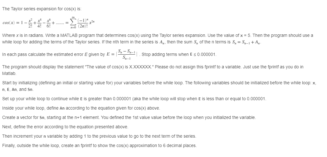 Solved The Taylor series expansion for cos(x) is: (-1)" | Chegg.com