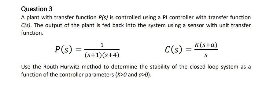 Solved Question 3 A plant with transfer function P(s) is | Chegg.com