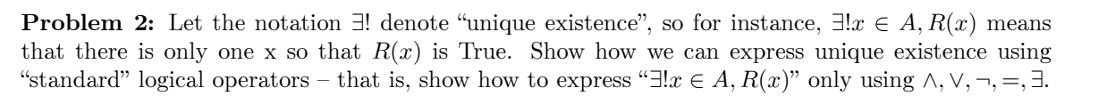 Solved Problem 2: Let the notation ∃! denote 