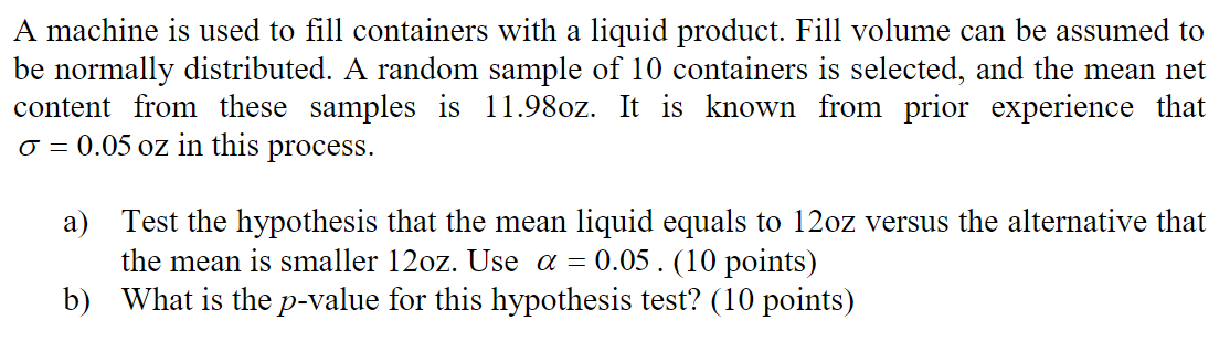 Solved A machine is used to fill containers with a liquid | Chegg.com