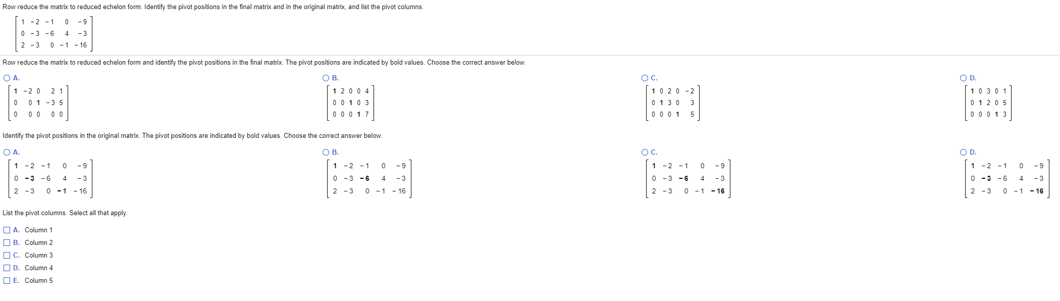 Solved Row reduce the matrix to reduced echelon form. | Chegg.com