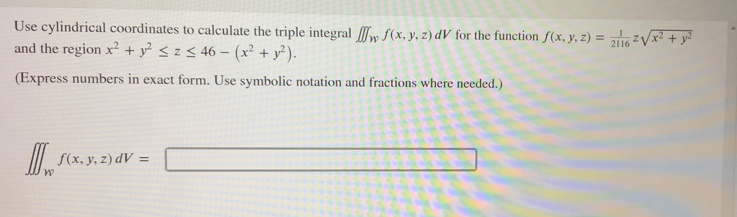 Solved Use cylindrical coordinates to calculate the triple