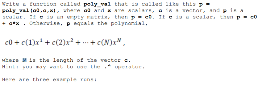 Solved Write a function called poly_val that is called like | Chegg.com