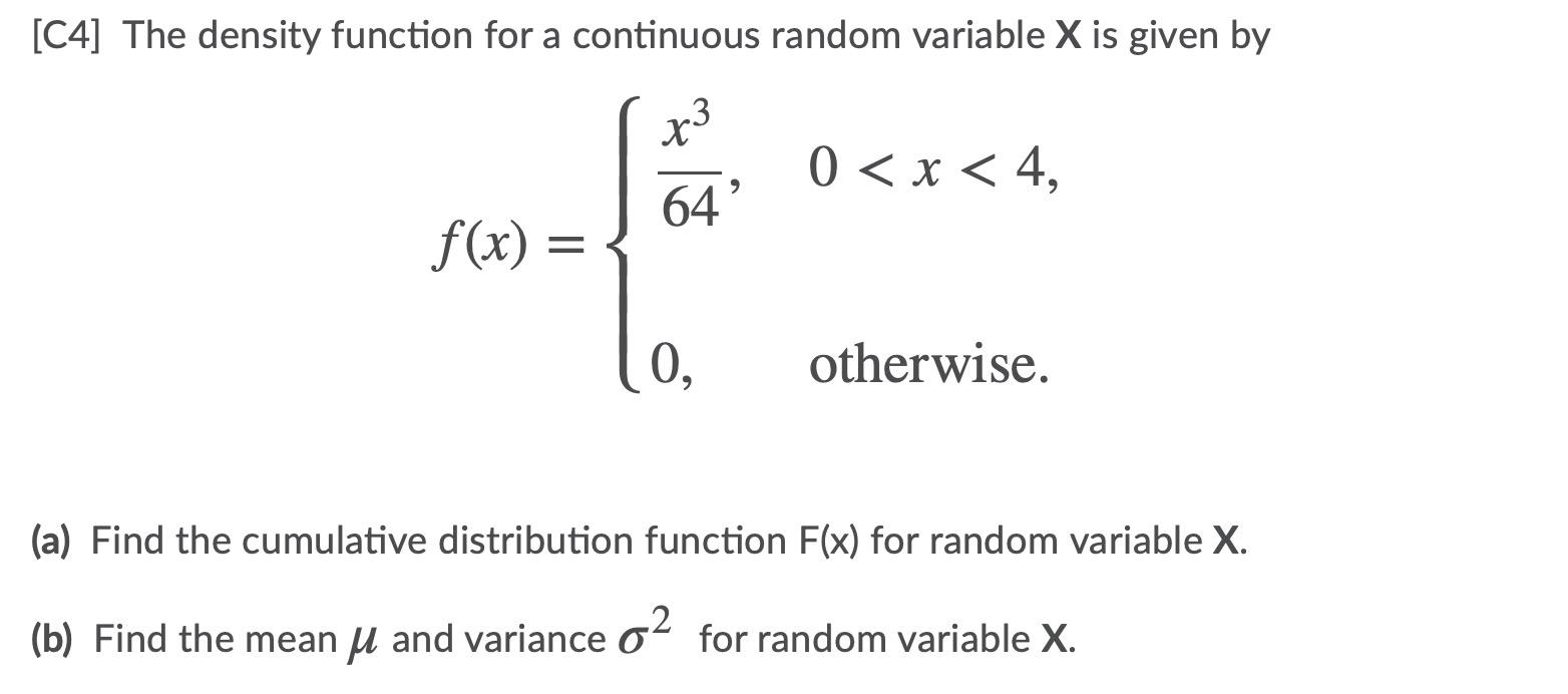 Solved [C4] The density function for a continuous random | Chegg.com