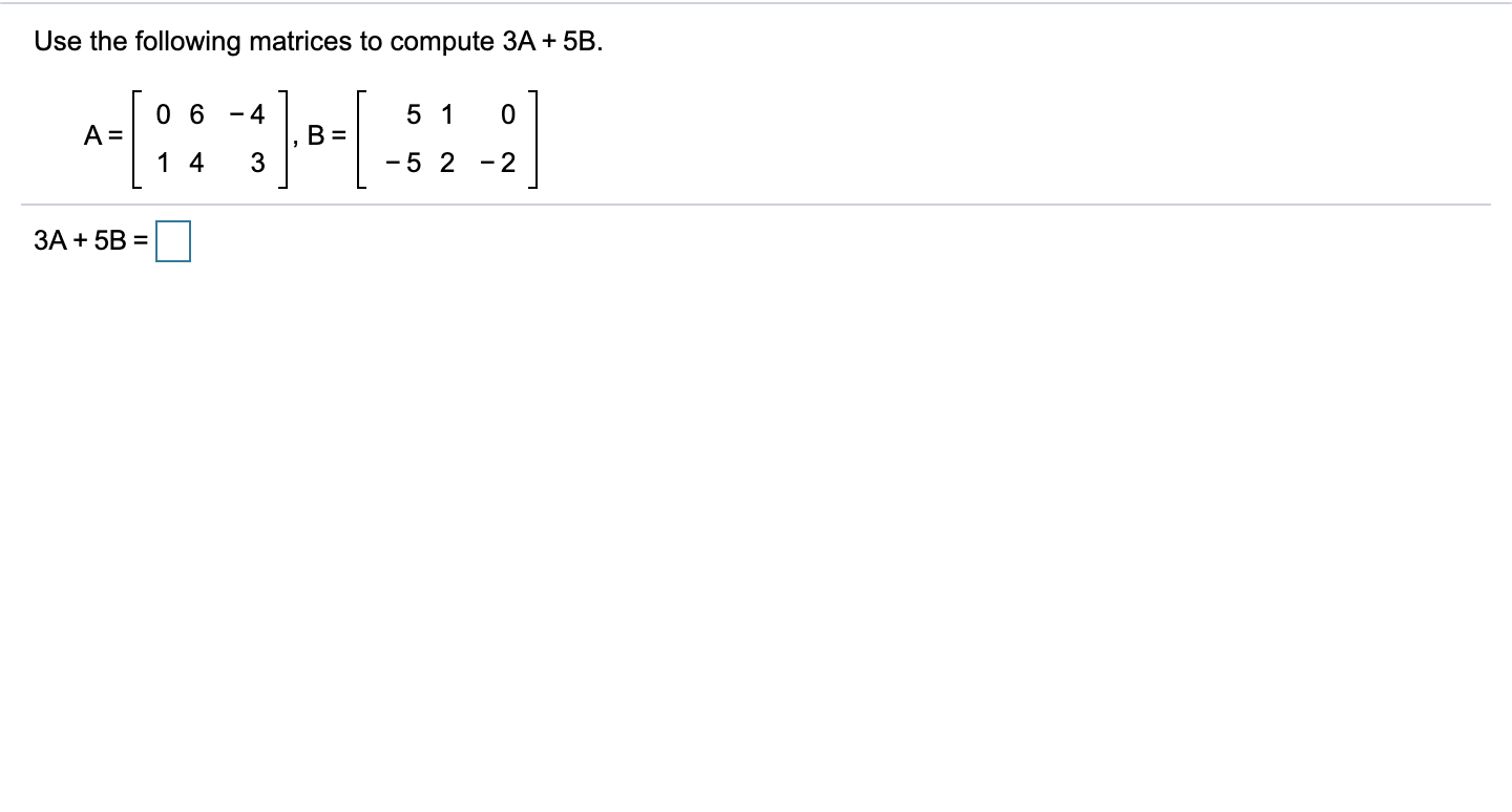 Use The Following Matrices To Compute 3 Upper A Plus Chegg Com