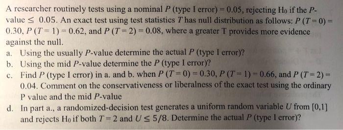 Solved A researcher routinely tests using a nominal P (type | Chegg.com