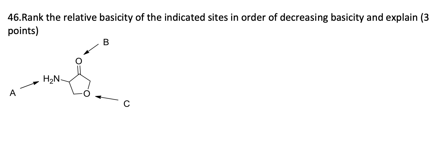 Solved 46.Rank the relative basicity of the indicated sites | Chegg.com
