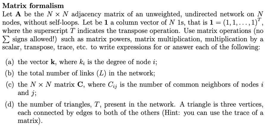 Let A be the N × N adjacency matrix of an unweighted, | Chegg.com