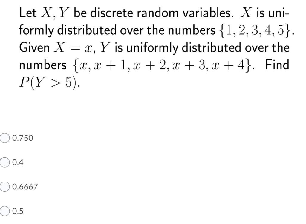 Solved Let X Y Be Discrete Random Variables X Is Uni 2286