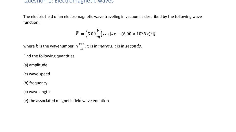 Solved The Electric Field Of An Electromagnetic Wave | Chegg.com