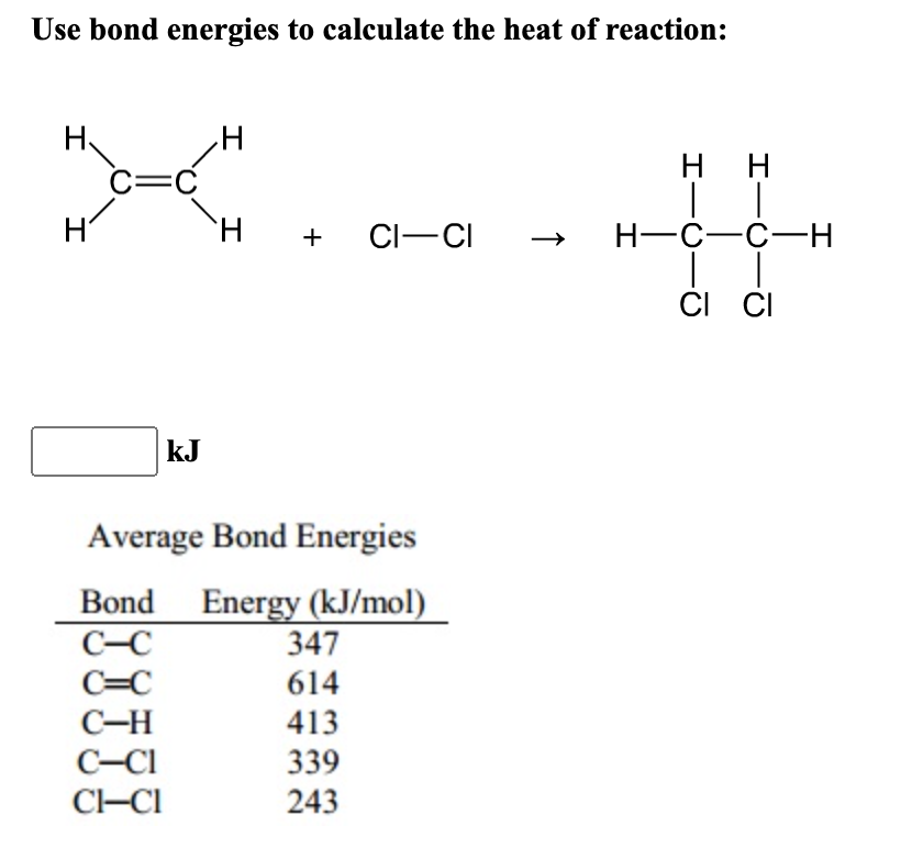 Solved Use Bond Energies To Calculate The Heat Of Reaction: | Chegg.com