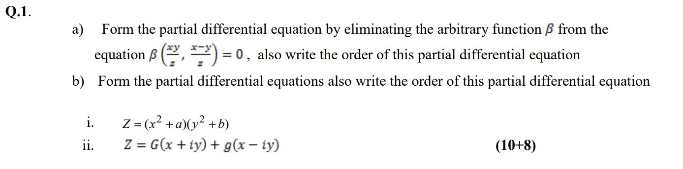 Solved Q.1. a) Form the partial differential equation by | Chegg.com