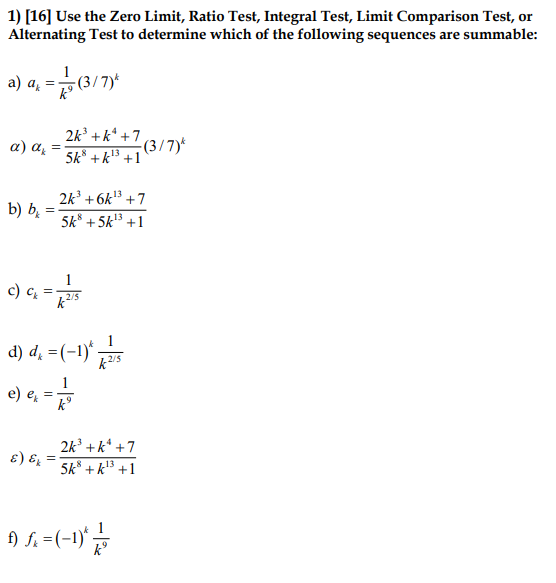 Solved 1) [16] Use the Zero Limit, Ratio Test, Integral | Chegg.com