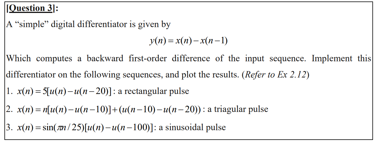 Solved Question 3]: A “simple” digital differentiator is | Chegg.com