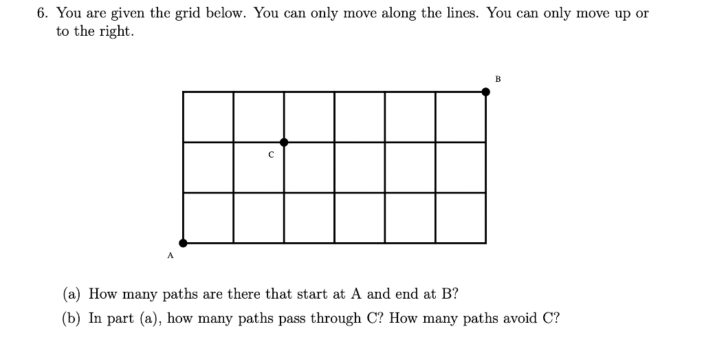 Solved 6. You are given the grid below. You can only move | Chegg.com