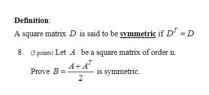 Solved Definition: A square matrix D is said to be symmetric | Chegg.com