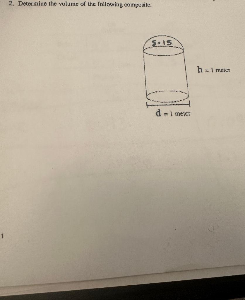 Solved 2. Determine the volume of the following composite. | Chegg.com