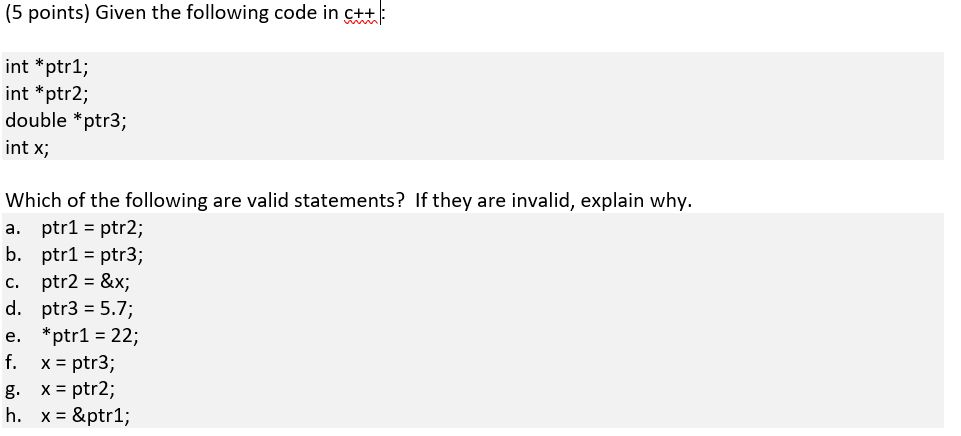 Solved (5 points) Given the following code in C++: int | Chegg.com