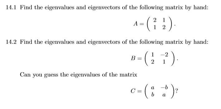 Solved 14.1 Find the eigenvalues and eigenvectors of the | Chegg.com