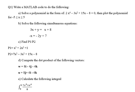 Solved (1) Write a MATLAB code to do the following: a) Solve | Chegg.com