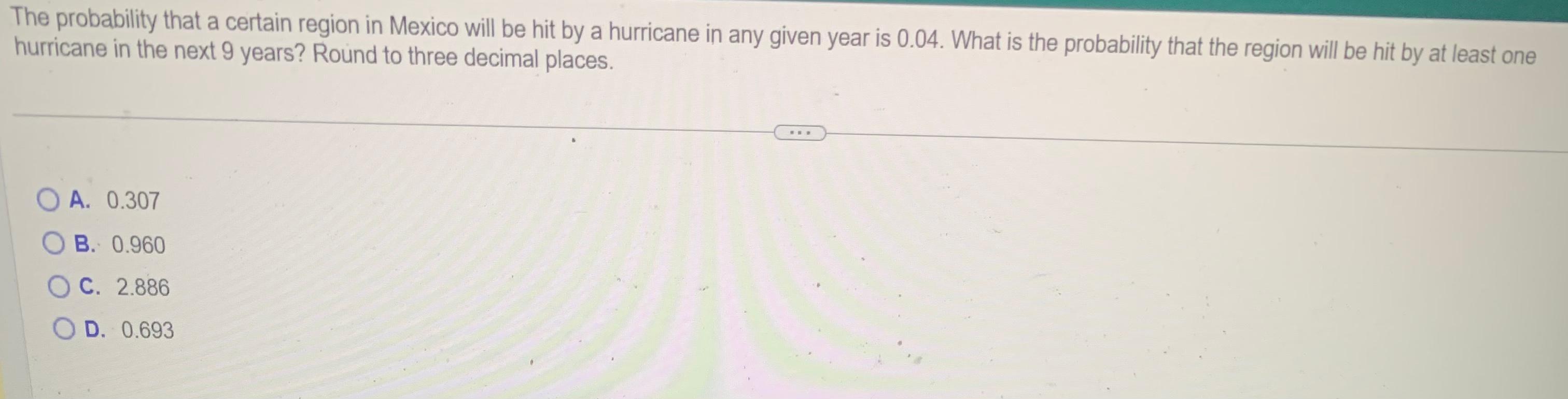 Solved The probability that a certain region in Mexico will | Chegg.com