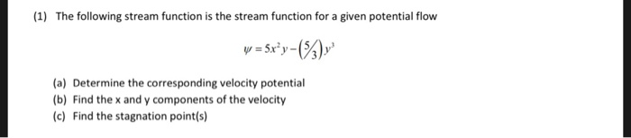Solved (1) The following stream function is the stream | Chegg.com