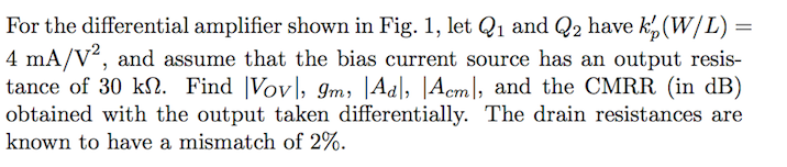 Solved For the differential amplifier shown in Fig. 1, let | Chegg.com