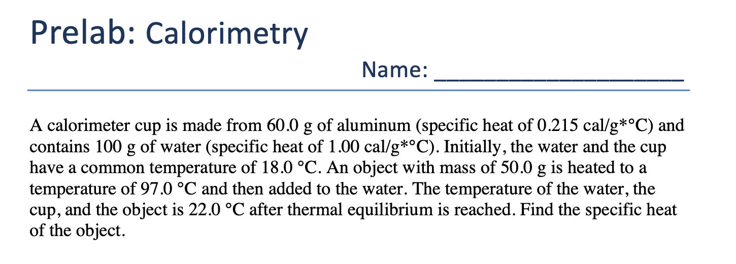 Solved Prelab Calorimetry Name > A calorimeter cup is made
