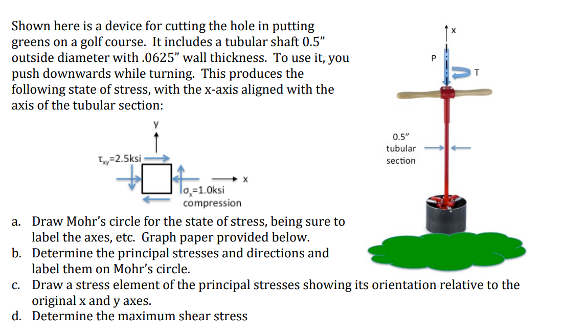 P
Shown here is a device for cutting the hole in putting
greens on a golf course. It includes a tubular shaft 0.5
outside di