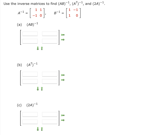 Solved Use the inverse matrices to find (AB)−1,(AT)−1, and | Chegg.com